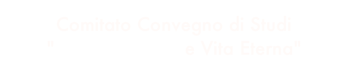 Comitato Convegno di Studi"Sopravvivenza e Vita Eterna"